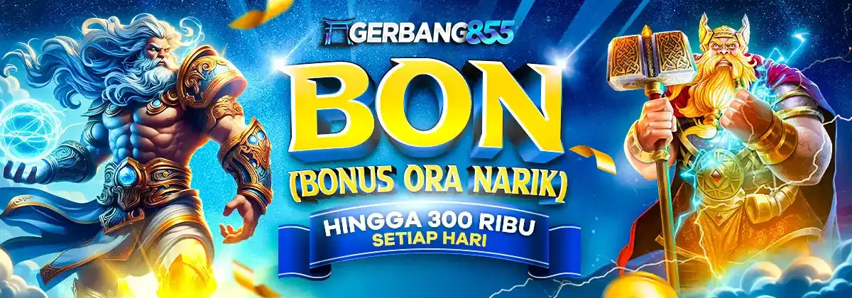 GERBANG855 Bonus Ora Narik Setiap hari